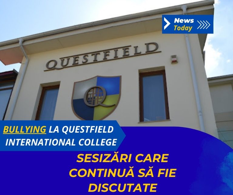 Bullying la Questfield International College, sesizări care continuă să fie discutate